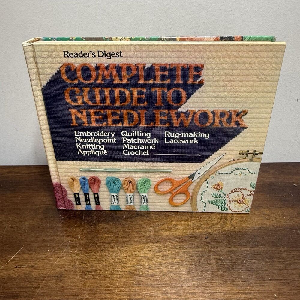 Complete Guide to Needlwork by Reader's Digest Vintage 1984 Craftcore Grandma